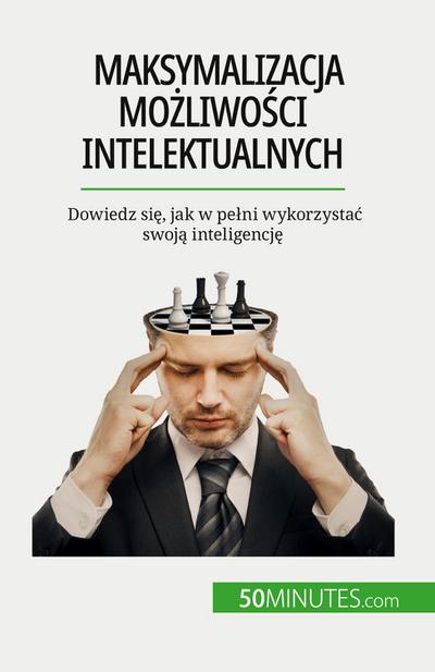 Maksymalizacja mo¿liwo¿ci intelektualnych