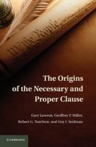 The Origins of the Necessary and Proper Clause