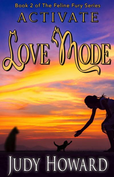Activate Love Mode (Feline Fury Series, #2)