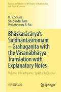 Bhaskaracarya’s Siddhantasiromai - Grahagaita with the Vasanabhaya: Translation with Explanatory Notes