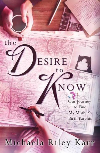 The Desire to Know: Our Journey to Find My Mother’s Birth Parents