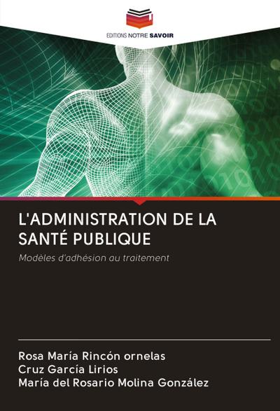 L’ADMINISTRATION DE LA SANTÉ PUBLIQUE