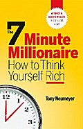 The 7 Minute Millionaire - How To Think Yourself Rich