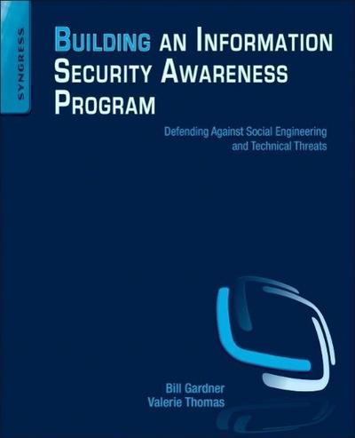 Building an Information Security Awareness Program - Bill (Bill Gardner OSCP Gardner