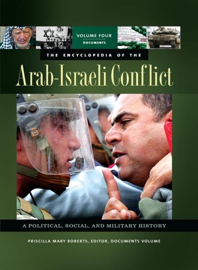 Encyclopedia of the Arab-Israeli Conflict [4 volumes] [4 volumes]