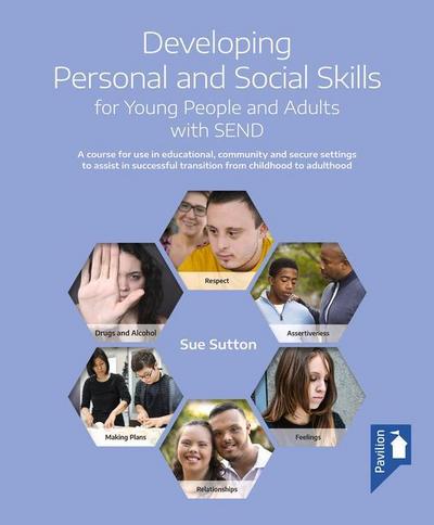 Developing Personal and Social Skills for Young People and Adults with Send