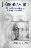J. Krishnamurti (Great liberator of failed Messiah)