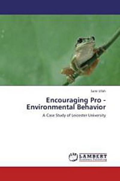 Encouraging Pro - Environmental Behavior