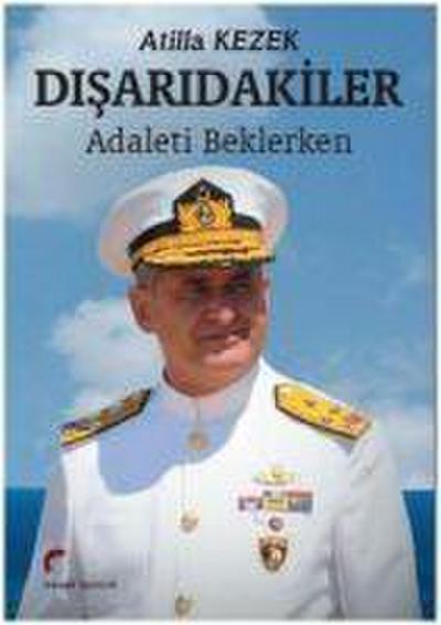 Disaridakiler, Adaleti Beklerken