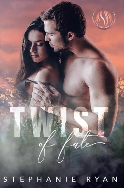Twist of Fate (Wildfire Romance Series, #3)