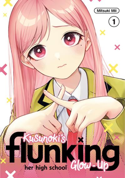 Kusunoki’s Flunking Her High School Glow-Up 1