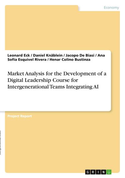 Market Analysis for the Development of a Digital Leadership Course for Intergenerational Teams Integrating AI