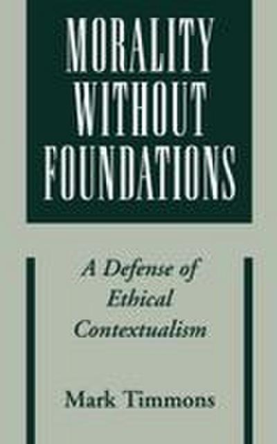 Morality Without Foundations