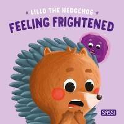 Feeling frightened. Lillo the hedgehog