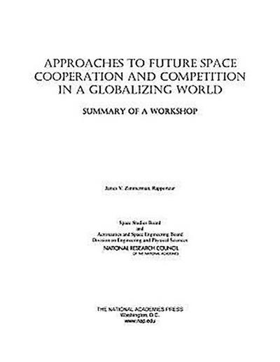 Approaches to Future Space Cooperation and Competition in a Globalizing World