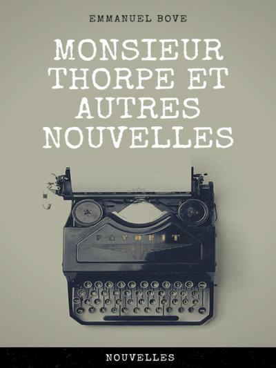 Monsieur Thorpe et Autres Nouvelles