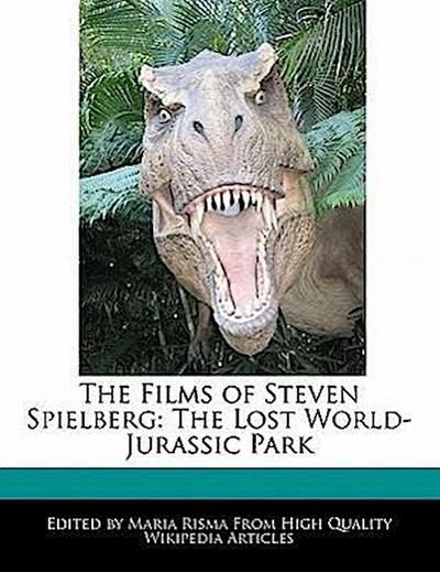 The Films of Steven Spielberg: The Lost World- Jurassic Park - Diana Rowe