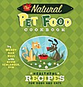 The Natural Pet Food Cookbook