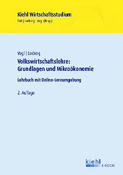 Volkswirtschaftslehre: Grundlagen und Mikroökonomie