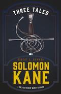 Three Tales of Solomon Kane (A Collection of Short Stories)