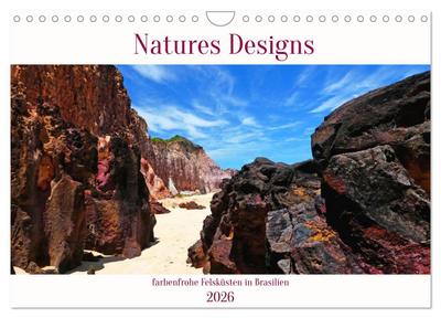 Natures-Designs - farbenfrohe Felsküsten in Brasilien (Wandkalender 2026 DIN A4 quer), CALVENDO Monatskalender