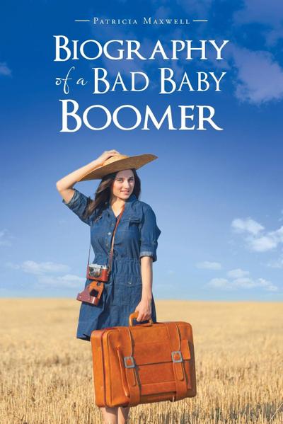 Biography of a Bad Baby Boomer
