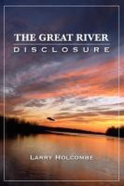 The Great River Disclosure