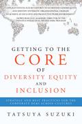 Getting to the Core of Diversity Equity and Inclusion
