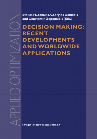 Decision Making: Recent Developments and Worldwide Applications