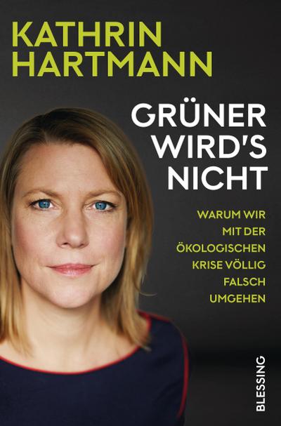 Grüner wird’s nicht