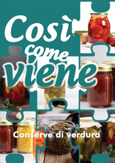 Così come viene. Conserve di verdura