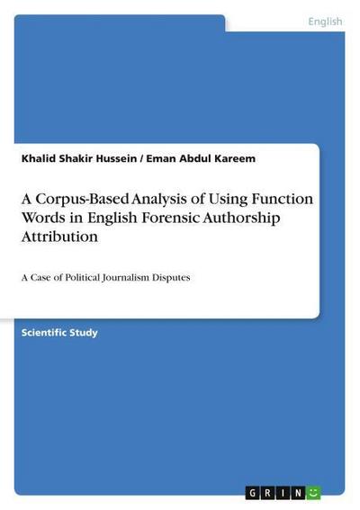 A Corpus-Based Analysis of Using Function Words in English Forensic Authorship Attribution