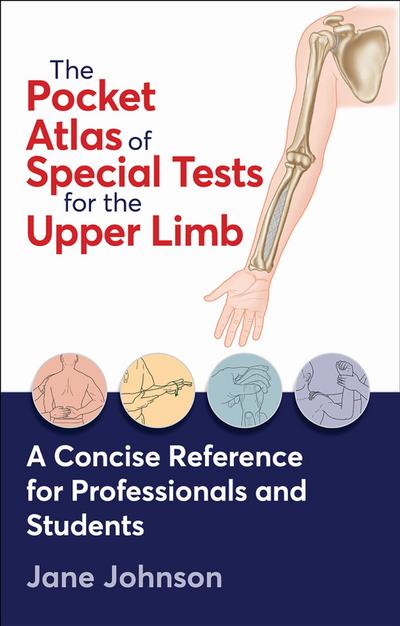 The Pocket Atlas of Special Tests for the Upper Limb