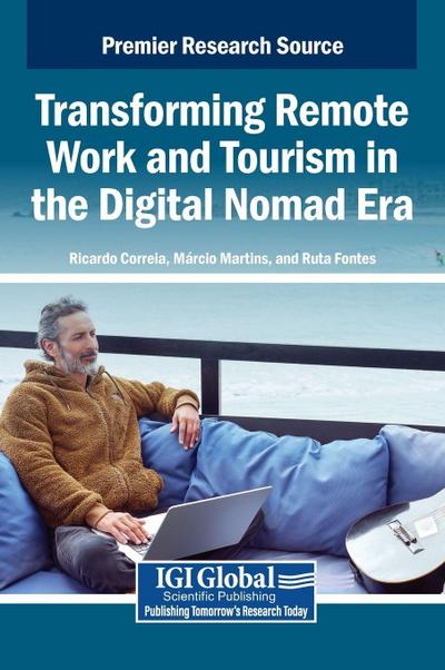 Transforming Remote Work and Tourism in the Digital Nomad Era