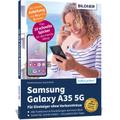 Samsung Galaxy A35 5G - Für Einsteiger ohne Vorkenntnisse