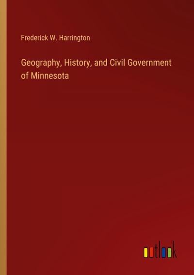 Geography, History, and Civil Government of Minnesota