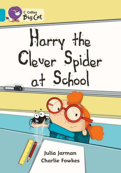 Harry the Clever Spider at School Workbook