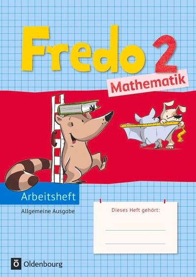 Fredo Mathematik Ausgabe A 2. Schuljahr. Arbeitsheft