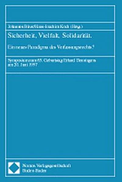 Sicherheit, Vielfalt, Solidarität, Ein neues Paradigma des Verfassungsrechts?