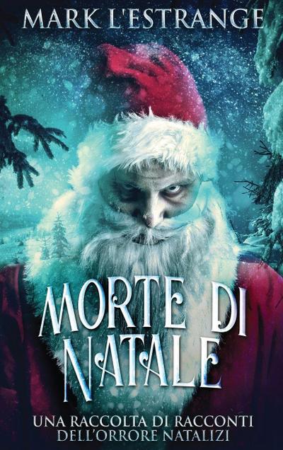 Morte di Natale - Una raccolta di racconti dell’orrore natalizi