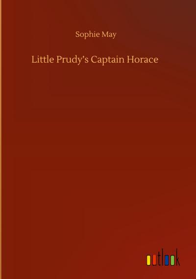Little Prudy’s Captain Horace