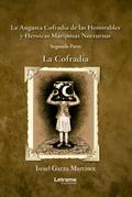 La Augusta Cofradía de las Honorables y Heroicas Mariposas Nocturnas