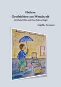 Heitere Geschichten zur Wendezeit mit Onkel Otto u