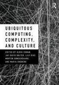 Ubiquitous Computing, Complexity and Culture
