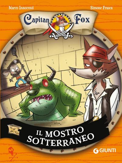 Il mostro sotterraneo. Capitan Fox. Vol. 3
