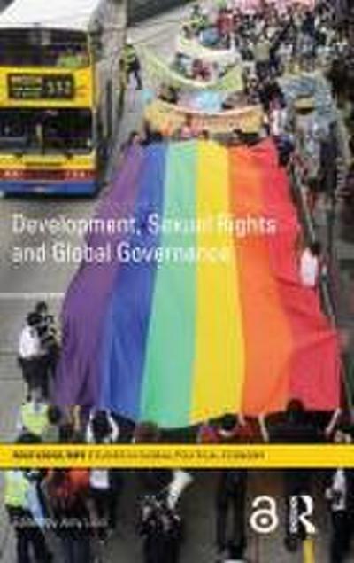Development, Sexual Rights and Global Governance