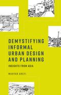 Demystifying informal urban design and planning