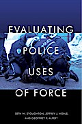 Evaluating Police Uses of Force