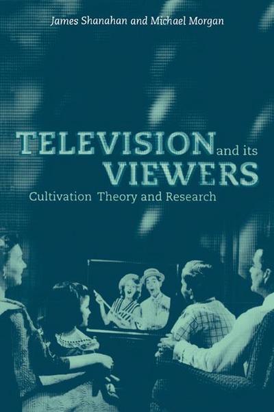 Television and Its Viewers