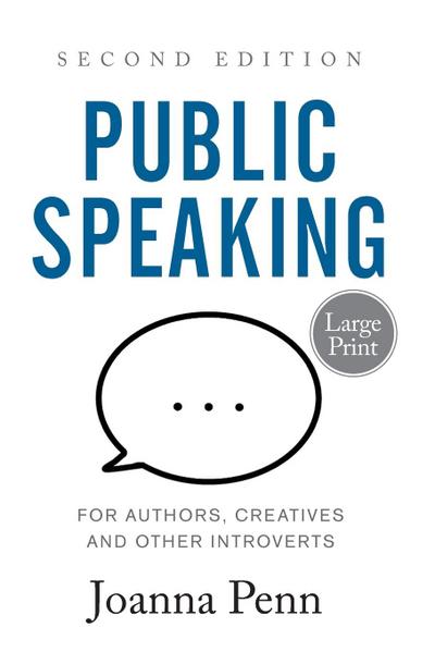 Public Speaking for Authors, Creatives and Other Introverts Large Print